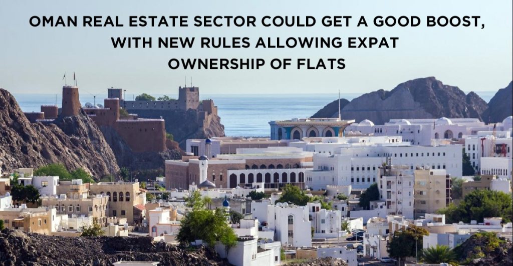 Oman real estate sector could get a good boost, with new rules allowing