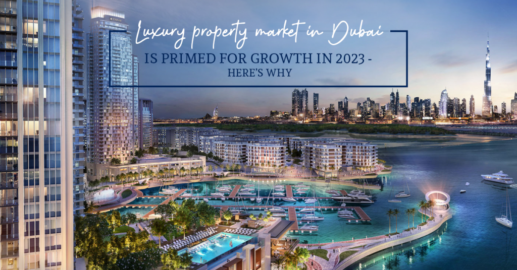 Luxury property market in Dubai is primed for growth in 2023 — here’s why Gemini Property